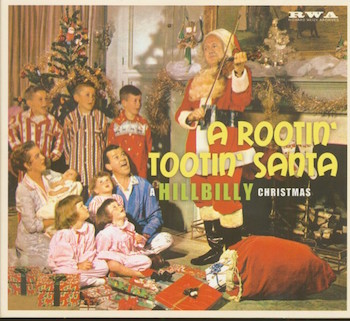 V.A. - A Rootin' Tootin' Santa Hillbilly Christmas - Klik op de afbeelding om het venster te sluiten